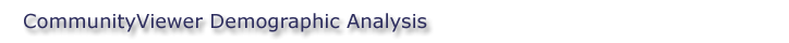 CommunityViewer Demographic Analysis