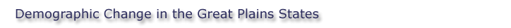 Demographic Change in the Great Plains States